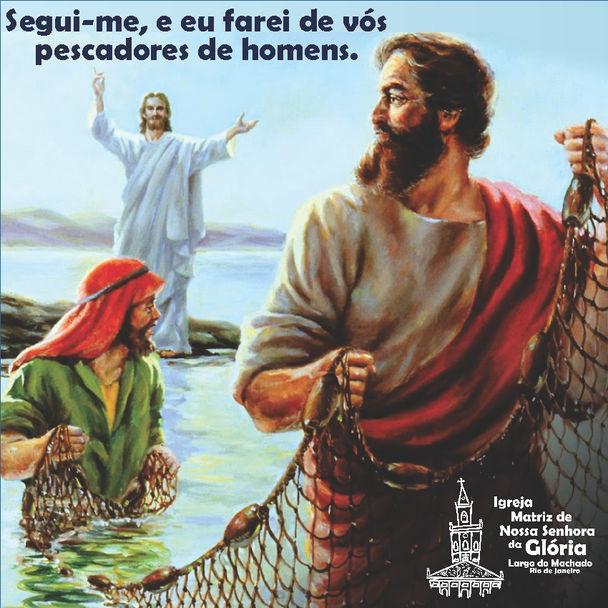 'Segui-me, e eu farei de vós pescadores de homens.” Mt 4,19