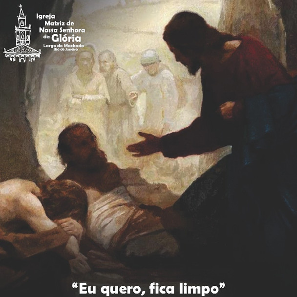 “Eu quero, fica limpo”. Mt 8,3