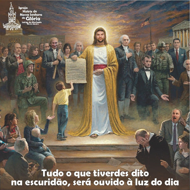 “Tudo o que tiverdes dito na escuridão, será ouvido à luz do dia” Lc 12,3
