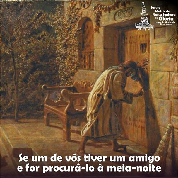 Se um de nós tiver um amigo e for procurá-lo à meia noite