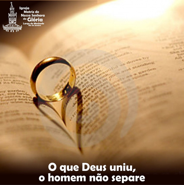 O que Deus uniu, o homem não separe