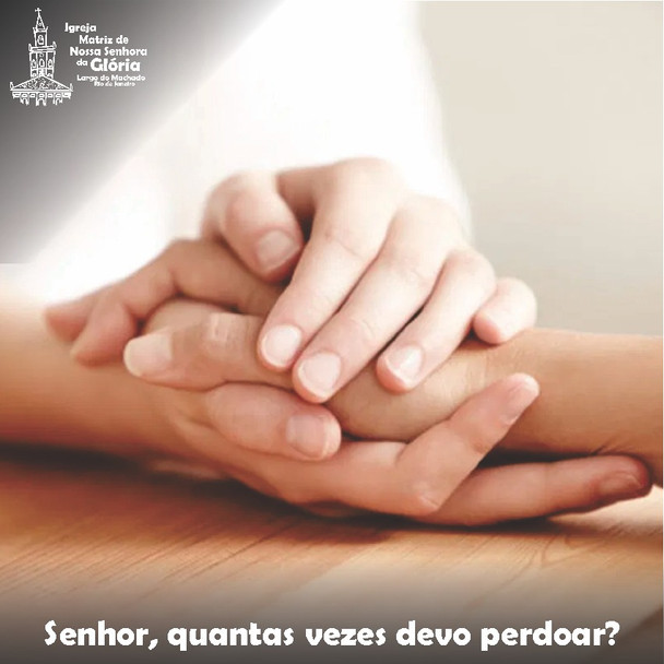 Senhor, quantas vezes devo perdoar? (Mt 18,21-35)