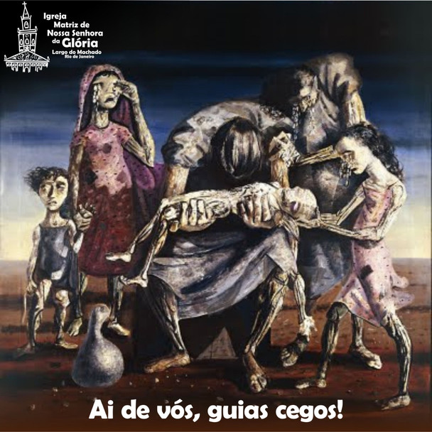 Ai de vós, guias cegos!