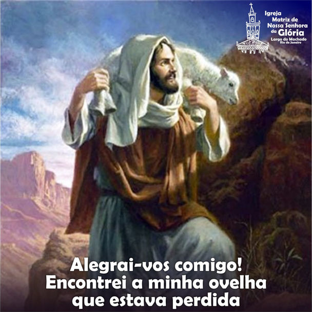 Alegrai-vos comigo! Encontrei a minha ovelha que estava perdida