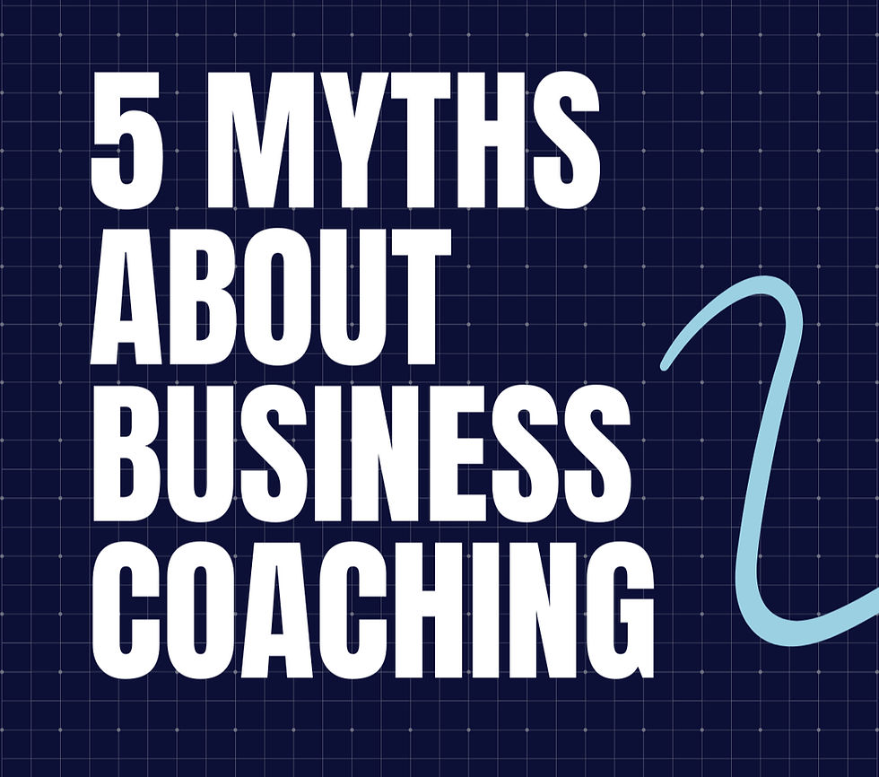 5 Myths about Business Coaching