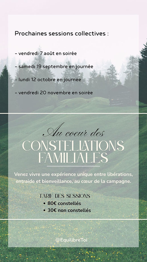 constellations familiales Laon
constellations familiales Reims
constellation familiale Laon
constellation familiale Reims
constellations familiales Aisne
constellations familiales Marne
constellations familiales Villeneuve-sur-Aisne
constellations familiales Guignicourt
constellations familiales entre Laon et Reims
constellations familiales près de Laon
constellations familiales proche Reims
constellations familiales autour de moi
constellations familiales en groupe
constellation familiale individuelle
constellations systémiques familiales
constellation systémique familiale
thérapie transgénérationnelle
psychogénéalogie Laon
psychogénéalogie Reims
psychogénéalogie Aisne
loyautés familiales
schémas répétitifs familiaux
blocages transgénérationnels
héritage familial inconscient
libération des mémoires familiales
guérison transgénérationnelle
secrets de famille
traumatismes transgénérationnels
relation parent enfant
relation mère fille
relation père fils
thérapie familiale énergétique