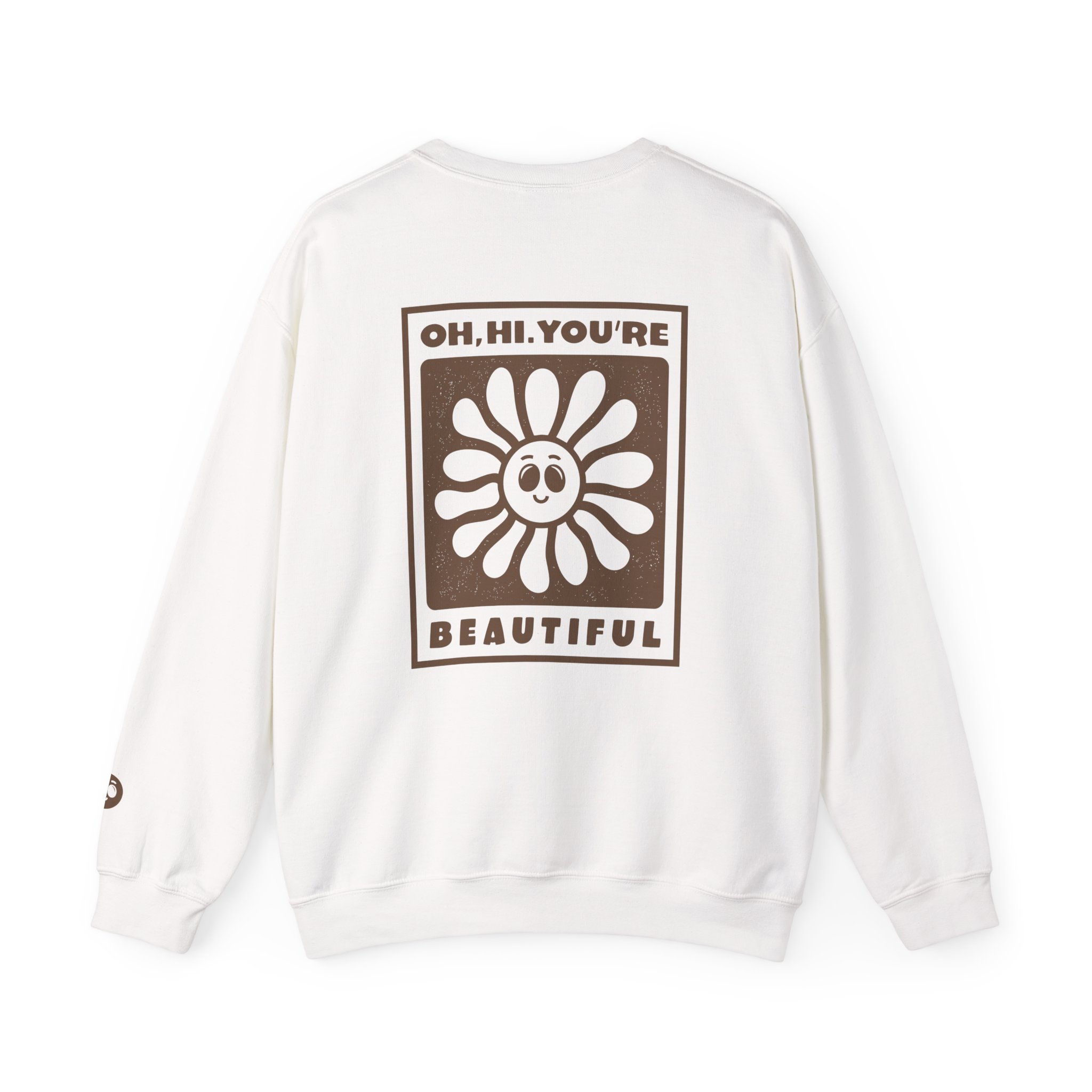 oh, hi. you're beautiful sweatshirt.