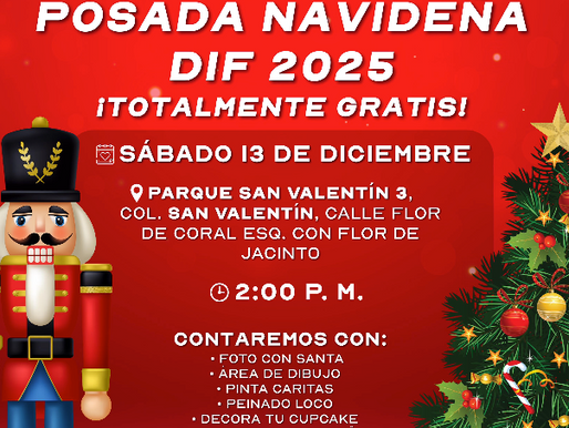Posada navideña DIF 2025 llegará a la colonia San Valentín-.Este sábado 13 de diciembre..