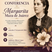 Atenta Invitación a la conferencia sobre Margarita Maza de Juárez.        Conozcamos su legado, inspiración que trasciende generaciones.