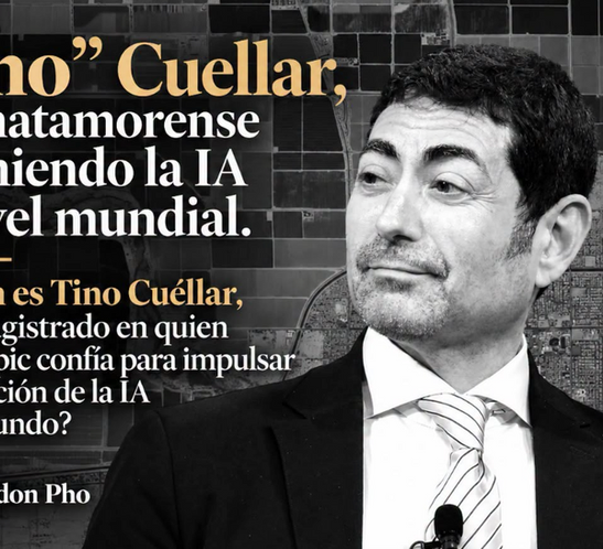 Locuras Cuerdas ·“Tino” Cuellar, un matamorense definiendo la IA a nivel mundial. ¿Quién es Tino Cuéllar?..
