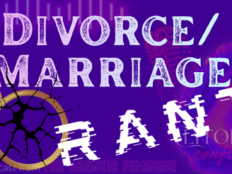 Divorce/Marriage RANT
