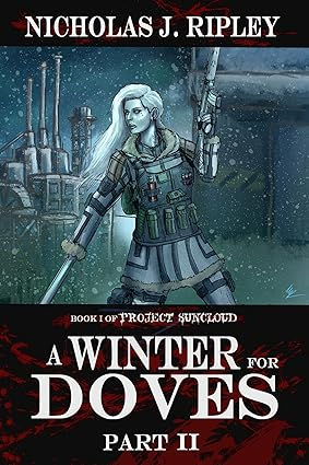 Thumbnail: A Winter for Doves: Parts 1 and 2 by Nicholas J. Ripley - BEST VALUE!