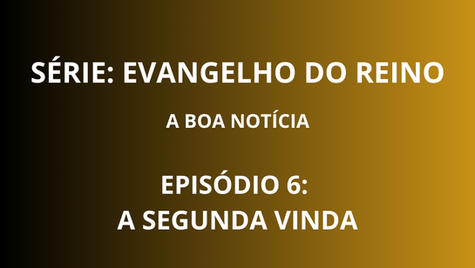 A segunda vinda