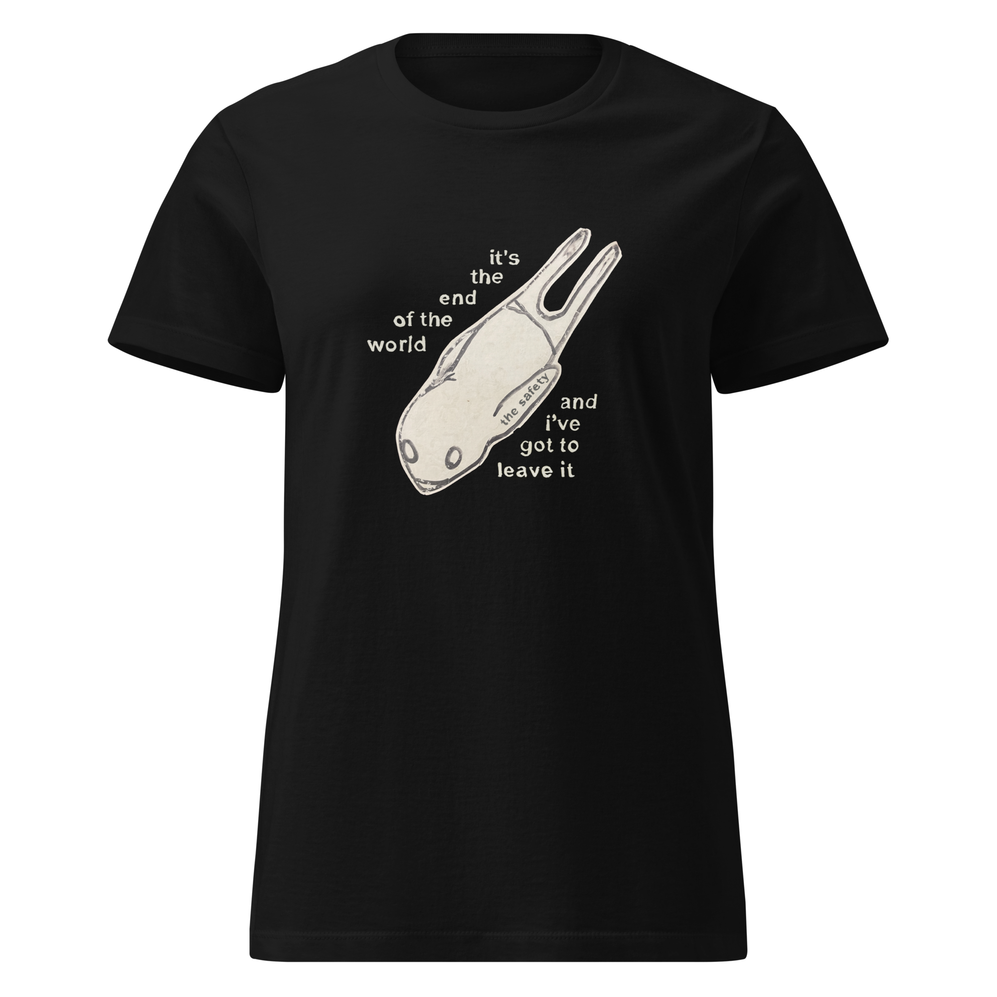 It's the End of the World Women's T-Shirt