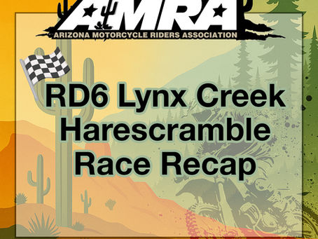 AMRA RD6 Lynx Creek Harescramble Race Recap