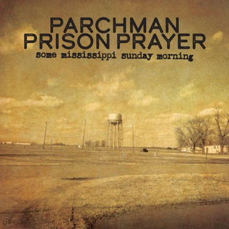 Parchman Prison Prayer: A Soulful Testament to Resilience and Redemption