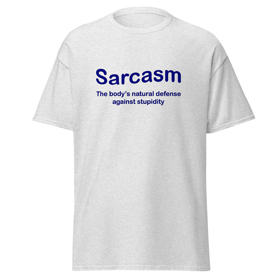 Ash Sarcasm T-shirt Front View