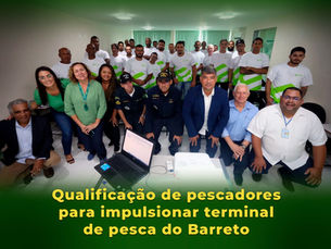 Qualificação de pescadores para impulsionar terminal de pesca do Barreto