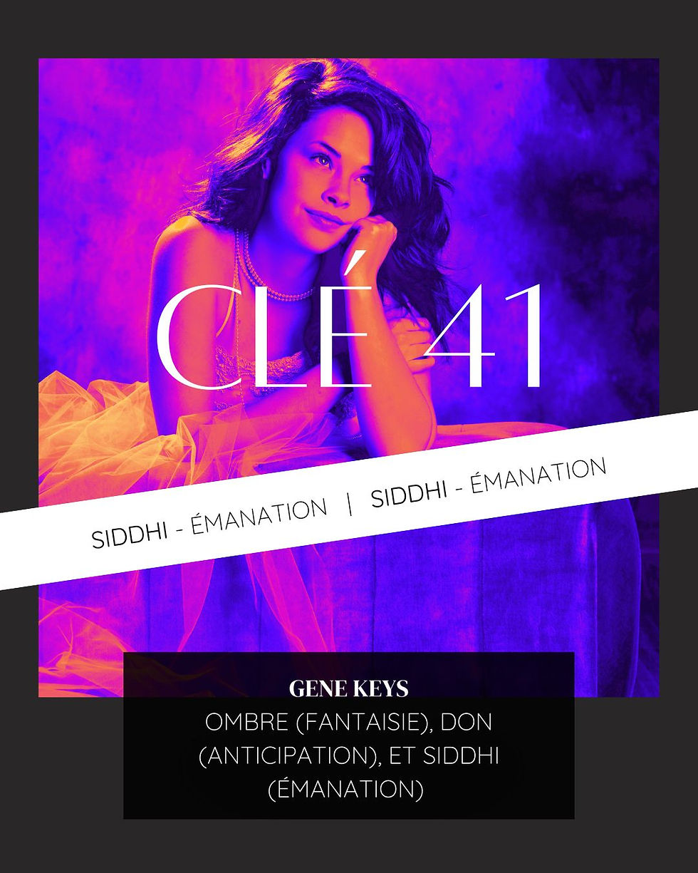 Clé Génétique 41 – Le Siddhi de l’Émanation : L’Unité Absolue avec la Source | Sandrine Calmel