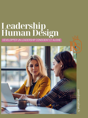 Leadership Human Design : Développer un Leadership Conscient et Aligné grâce à la Connaissance de Soi