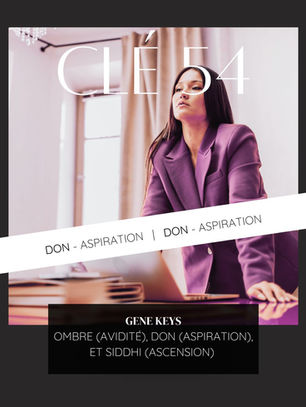 Clé Génétique 54 – L’Aspiration : Transformer l’Ambition en Élan Sacré