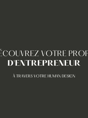 Découvrez Votre Profil d'Entrepreneur selon le Human Design