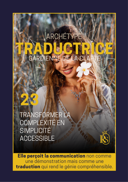 Programme ARCHÉTYPE 23 - LA TRADUCTRICE Human Design & Gene Keys - La Gardienne de la Clarté