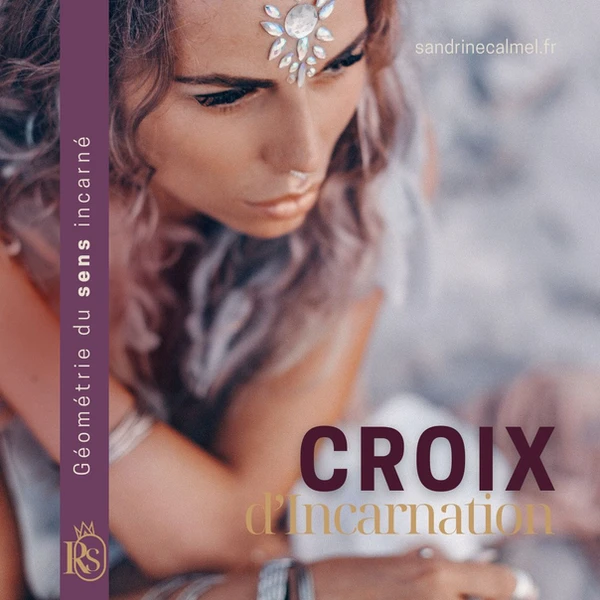 Croix d’incarnation ⎯ Lire le sens incarné, honorer le rôle, cesser de se trahir
Formation avancée de référence sur la lecture des croix d'incarnation en Human Design