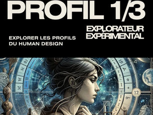 Profil 1-3 Human Design : Guide Complet 