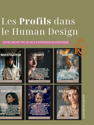 Les Profils dans le Human Design : Archétype de Vie - Expression Authentique