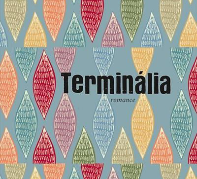 Livros: Terminália – O romance de estreia de Roberto Taddei