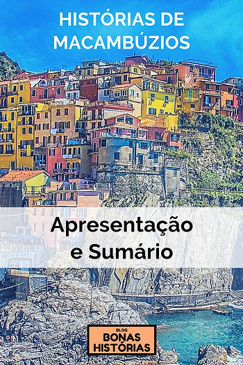 Histórias de Macambúzios – Apresentação e Sumário