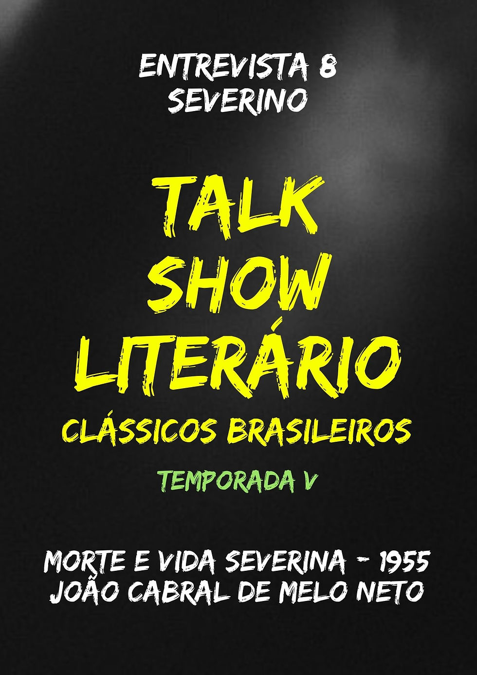 Talk Show Literário: Severino - Morte e Vida Severina - João Cabral de Melo Neto