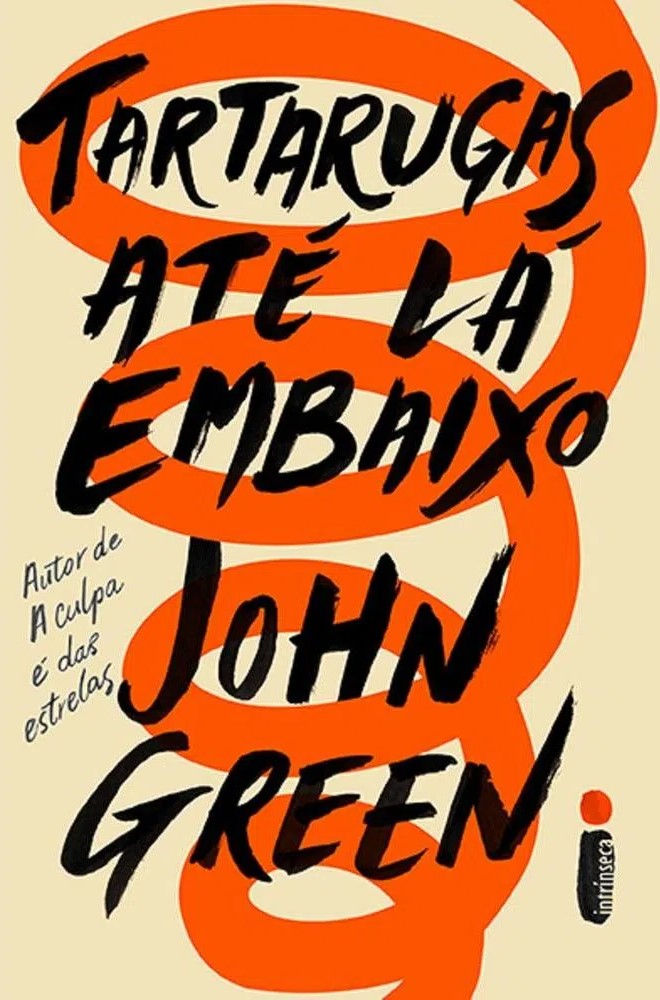 Tartarugas Até Lá Embaixo romance de John Green