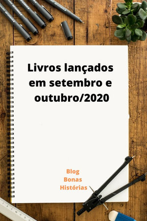 Mercado Editorial: Livros - Lançamentos em setembro e outubro de 2020