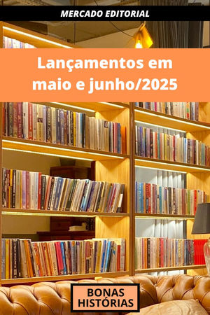 Livros de ficção e poesia que foram publicados nas livrarias brasileiras em maio e junho de 2025