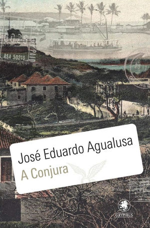 Livros: A Conjura - O romance de estreia de José Eduardo Agualusa