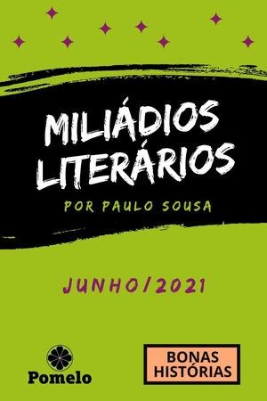 Miliádios Literários: junho/2021