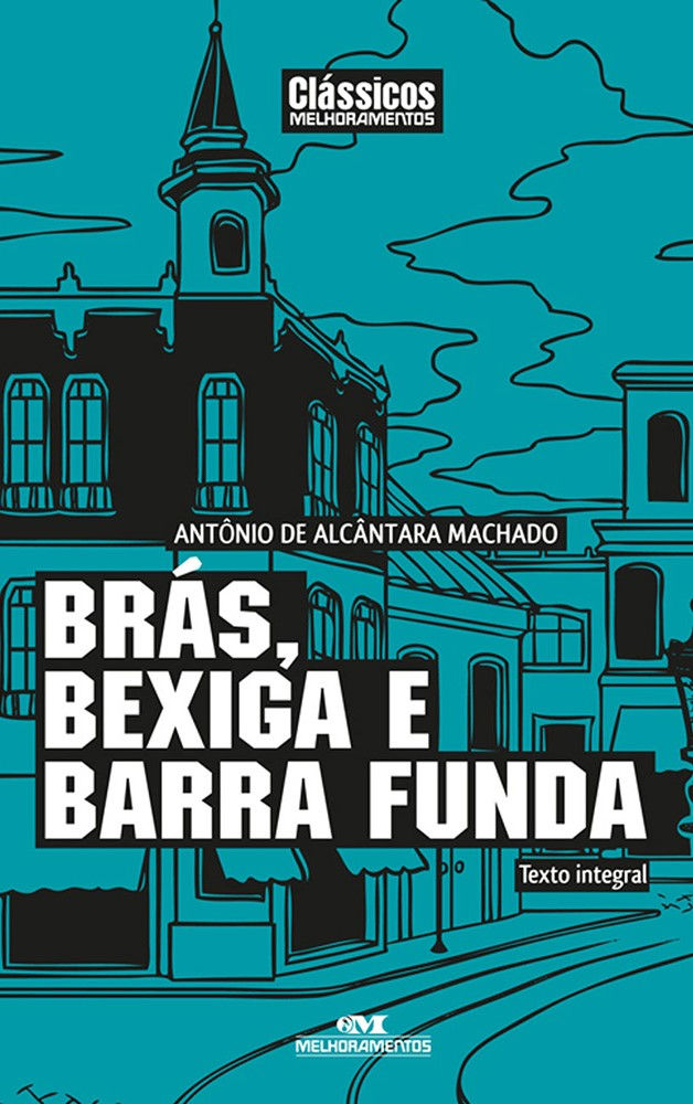 Livros: Brás, Bexiga e Barra Funda - Clássico de Alcântara Machado