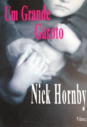 Um Grande Garoto - Nick Hornby