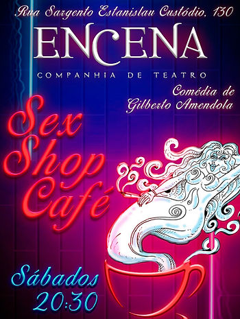Sex Shop Café é a peça de teatro escrita por Gilberto Amendola e apresentada pela Encena Companhia de Teatro no Espaço Cultural Encena