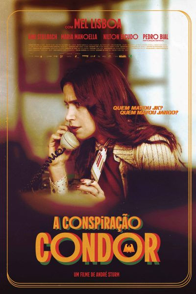 A Conspiração Condor (2026) é o filme brasileiro dirigido por André Sturm e estrelado por Mel Lisboa que está em cartaz nos cinemas nacionais