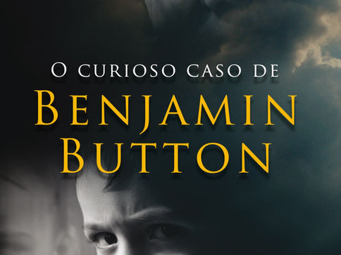 Livros: O Curioso Caso de Benjamin Button – O popular conto de F. Scott Fitzgerald