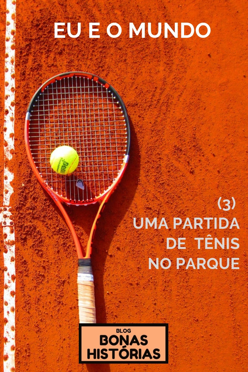 Crônica Uma partida de tênis no parque