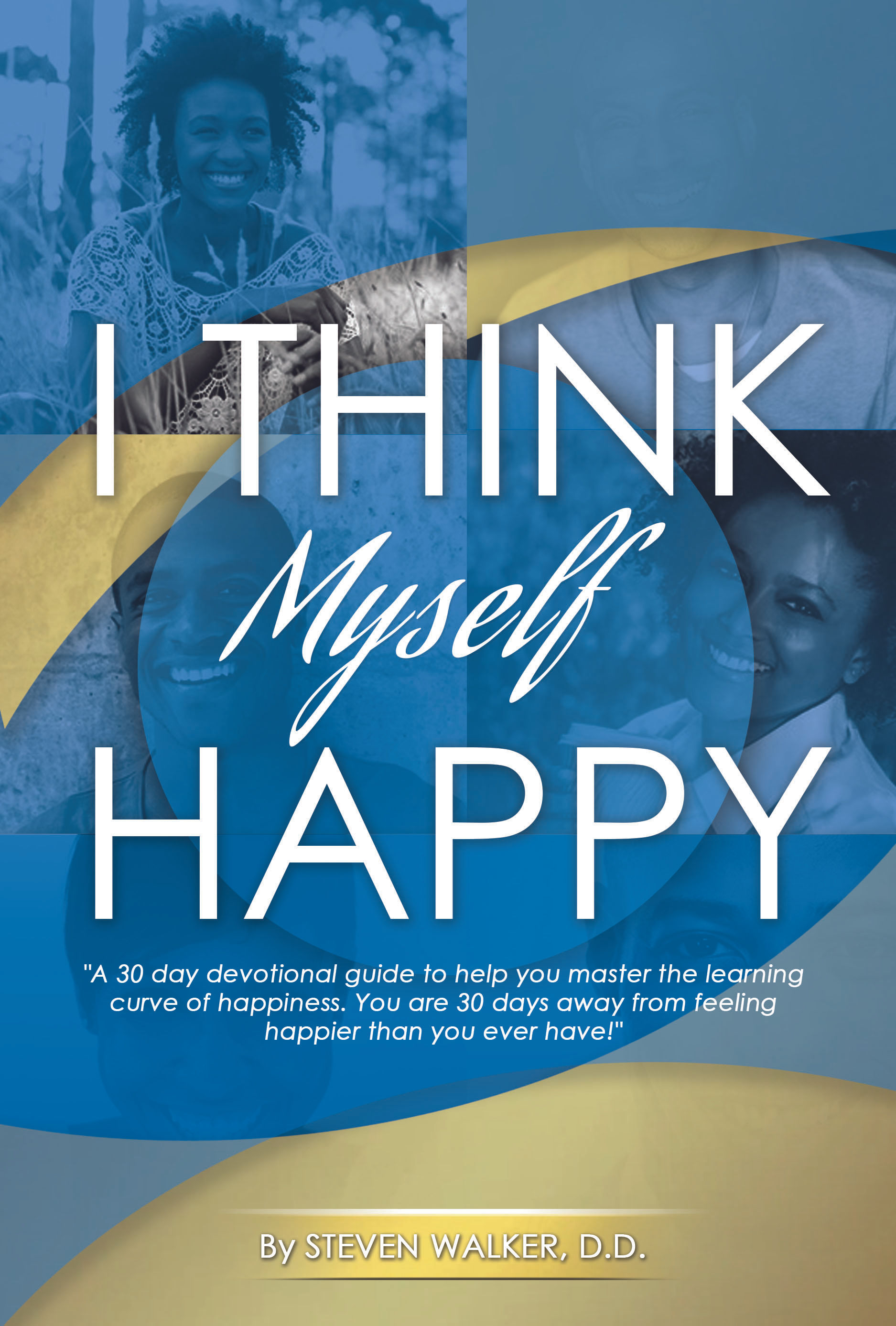 I Think Myself Happy