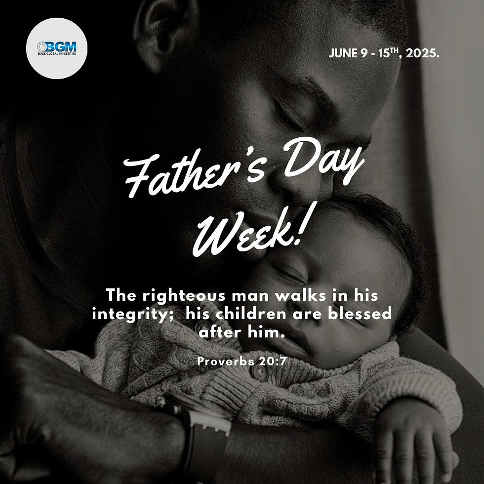 Father’s Day Week: Honoring Godly Fathers