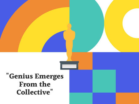 "Genius Emerges From the Collective"