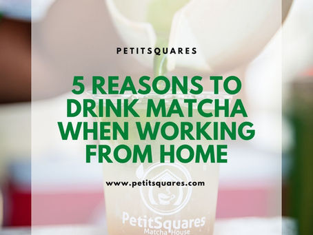 5 Reasons you should drink Matcha when working from home