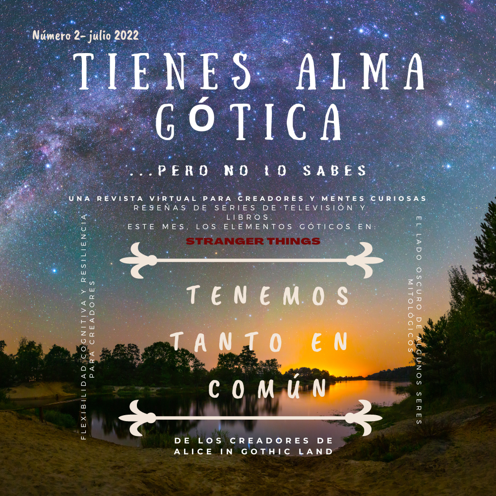 Tienes Alma Gótica Pero No Lo Sabes - Julio 2022