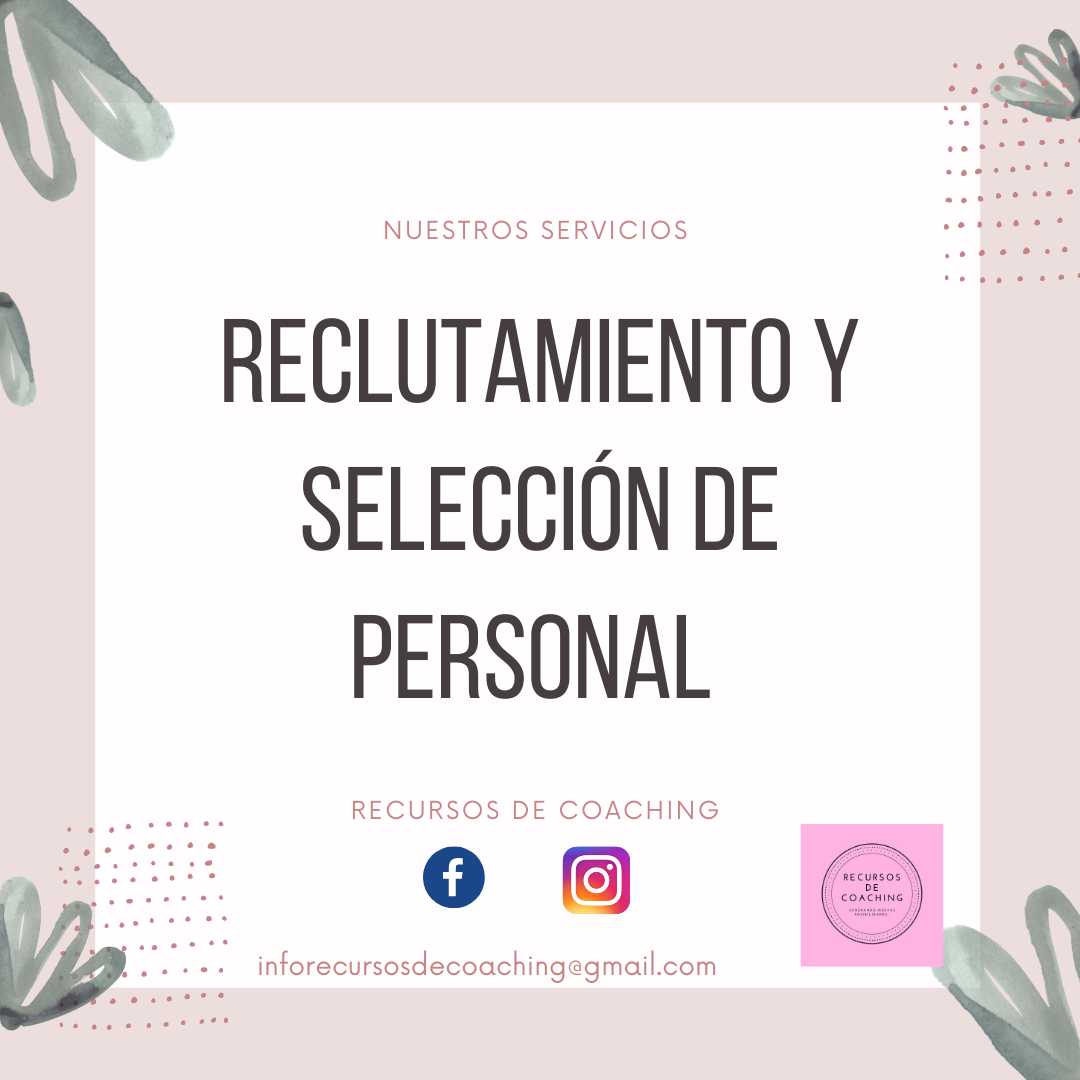Reclutamos y seleccionamos de capital humano